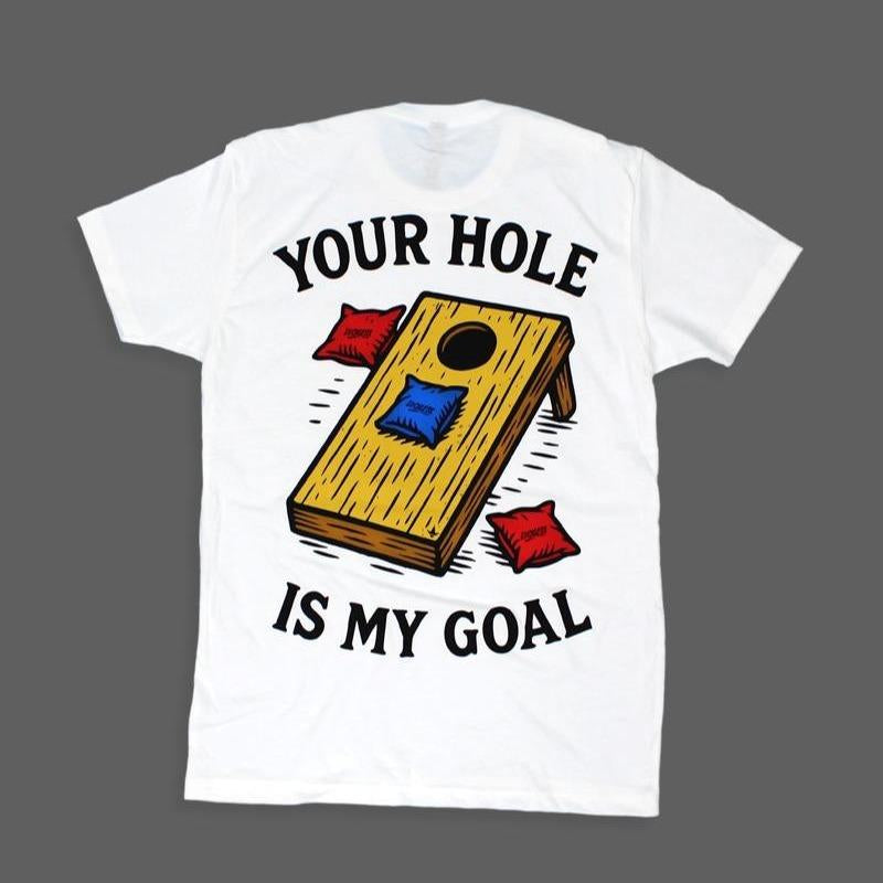 Your Hole Is My Goal Tee - White