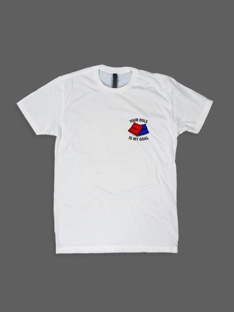 Your Hole Is My Goal Tee - White