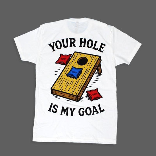 Your Hole Is My Goal Tee - White